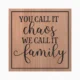 Family Chaos
