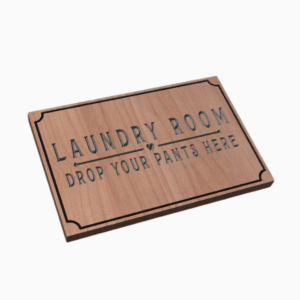 Drop Your Pants... - Laundry Sign