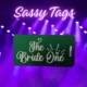Sassy Tags Girls Trip
