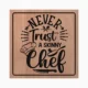 Never Trust a Skinny Chef