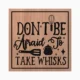 Take Whisks