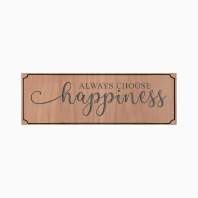 Always Choose Happiness