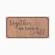 Together We Have It All