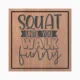 Squat Until You Walk Funny